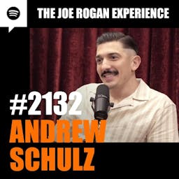 Episode Image for #2132 - Andrew Schulz
