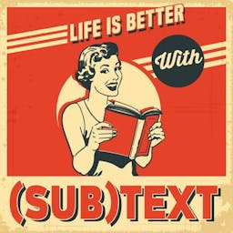 Podcast image for SUBTEXT Literature and Film Podcast