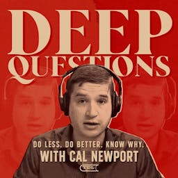 Podcast image for Deep Questions with Cal Newport