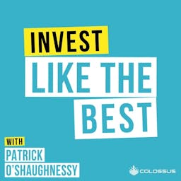 Podcast image for Invest Like the Best with Patrick O'Shaughnessy