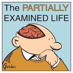 Podcast image for The Partially Examined Life Philosophy Podcast