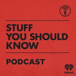 Podcast image for Stuff You Should Know