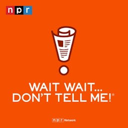 Podcast image for Wait Wait... Don't Tell Me!