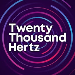 Podcast image for Twenty Thousand Hertz