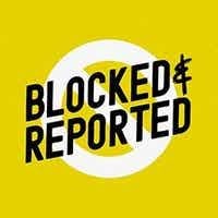 Podcast image for Blocked and Reported