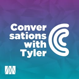 Podcast image for Conversations with Tyler
