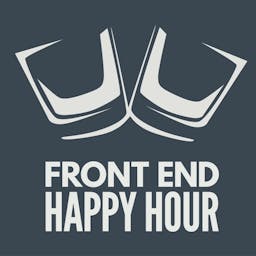 Podcast image for Front End Happy Hour